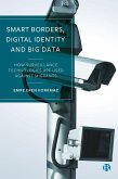Smart Borders, Digital Identity and Big Data (eBook, ePUB) Smart Borders, Digital Identity and Big Data (eBook, ePUB)