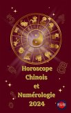 Horoscope Chinois et Numérologie 2024 (eBook, ePUB)