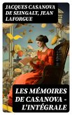 Les Mémoires de Casanova - L'intégrale (eBook, ePUB)