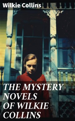 THE MYSTERY NOVELS OF WILKIE COLLINS (eBook, ePUB) - Collins, Wilkie