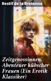 Zeitgenossinnen. Abenteuer hübscher Frauen (Ein Erotik Klassiker) (eBook, ePUB)