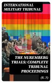 The Nuremberg Trials: Complete Tribunal Proceedings (V. 7) (eBook, ePUB)