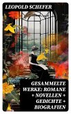 Gesammelte Werke: Romane + Novellen + Gedichte + Biografien (eBook, ePUB)