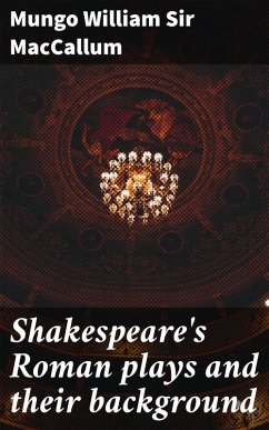 Cover Shakespeare's Roman plays and their background (eBook, ePUB)
