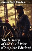 The History of the Civil War (Complete Edition) (eBook, ePUB)