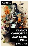 Famous Composers and Their Works (Vol. 1&2) (eBook, ePUB)