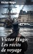 Victor Hugo: Les récits de voyage... - Bild 1
