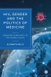 HIV, Gender and the Politics of... - Bild 1