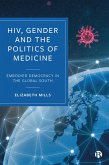 HIV, Gender and the Politics of Medicine (eBook, ePUB)