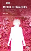 Midlife Geographies (eBook, ePUB) Midlife Geographies (eBook, ePUB)
