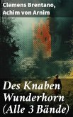 Des Knaben Wunderhorn (Alle 3 Bände) (eBook, ePUB)