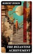 The Byzantine Achievement (eBook, ePUB) - Bild 1