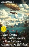 Jules Verne: 25 Greatest Books in One Volume (Illustrated Edition) (eBook, ePUB)