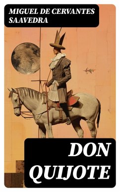 Don Quijote (eBook, ePUB) - Cervantes Saavedra, Miguel de