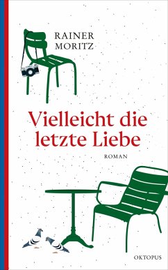 Vielleicht die letzte Liebe (eBook, ePUB) - Moritz, Rainer