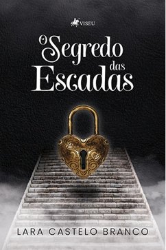 O Segredo das Escadas (eBook, ePUB) - Branco, Lara Castelo