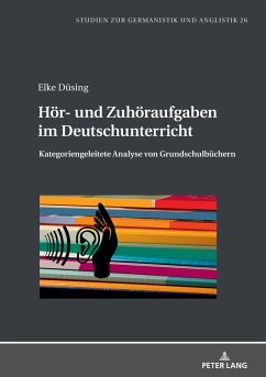 Hoer- und Zuhoeraufgaben im Deutschunterricht (eBook, ePUB) - Elke Dusing, Dusing