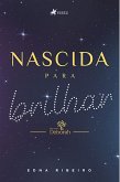 Nascida para Brilhar (eBook, ePUB) Nascida para Brilhar (eBook, ePUB)
