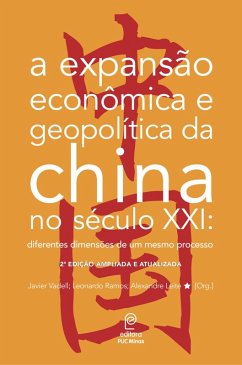 A expansão econômica e geopolítica da China no século XXI: (eBook, ePUB) - Vadell, Javier; Ramos, Leonardo; Leite, Alexandre