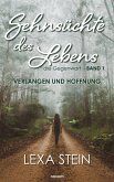 Sehnsüchte des Lebens - die Gegenwart - Band 1 (eBook, ePUB)