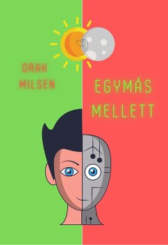 Egymás mellett (eBook, ePUB) - Milsen, Orak