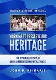 Working to Preserve Our Heritage: The Incredible Legacy of Greek-American Community Services (Hellenism in the Heartland, #1) (eBook, ePUB)