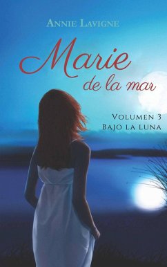 Cover Marie de la mar, volumen 3 : Bajo la luna (eBook, ePUB)