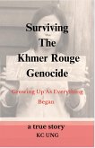 Surviving The Khmer Rouge Genocide (eBook, ePUB)