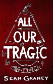 All Our Tragic - Part III (eBook, ePUB)