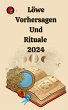Löwe Vorhersagen Und Rituale 2024... - Bild 1