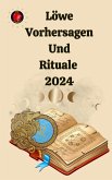 Löwe Vorhersagen Und Rituale 2024 (eBook, ePUB)