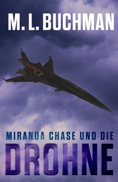 Miranda Chase und die Drohne: Ein Action-Abenteuer Technothriller (Miranda Chase: Flugunfallermittler, #1) (eBook, ePUB) - Buchman, M. L.