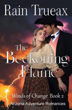 The Beckoning Flame (Winds of Change, #2) (eBook, ePUB) - Trueax, Rain