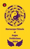 Horoscope Chinois et Anges Prédictions 2024 (eBook, ePUB)