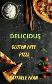 Delicious Gluten Free Pizza (eBook, ePUB) Delicious Gluten Free Pizza (eBook, ePUB)