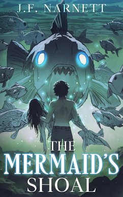 The Mermaid's Shoal (The Forbidden Sea, #1) (eBook, ePUB) - Narnett, J. F.