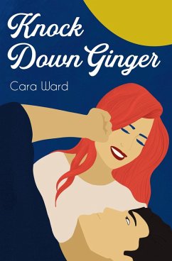 Knock Down Ginger: A Short Story (eBook, ePUB) - Ward, Cara