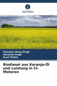 Biodiesel aus Karanja-Öl und Leistung in CI-Motoren - Singh, Chandan Deep;Singh, Harshob;Mahla, Sunil