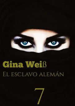 El esclavo alemán 7 - Gina Weiß