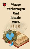 Waage Vorhersagen Und Rituale 2024 (eBook, ePUB)
