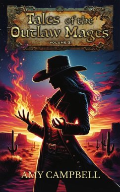 Tales of the Outlaw Mages Volume 2 (Tales of the Outlaw Mages Sets, #2) (eBook, ePUB) - Campbell, Amy