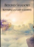 Beyond Shadows (Personal development, #1) (eBook, ePUB)