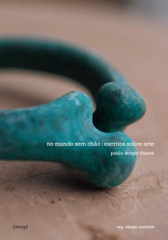 No mundo sem chão: escritos sobre arte (eBook, ePUB) - Duarte, Paulo Sergio