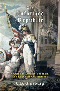 The Informed Republic (eBook, ePUB) - Ginsburg, C. D.
