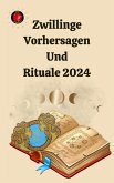 Zwillinge Vorhersagen Und Rituale 2024 (eBook, ePUB)