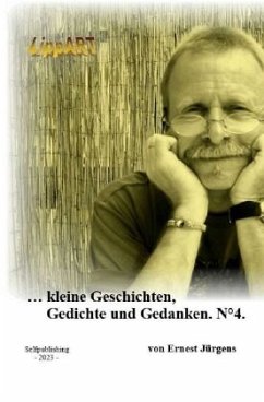 ... kleine Geschichten, Gedichte und Gedanken. N°4. - Lippert, Ernst-Jürgen