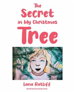 The Secret in my Christmas Tree (eBook, ePUB) - Ratliff, Lana