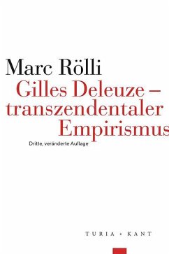 Gilles Deleuze - Transzendentaler Empirismus - Rölli, Marc