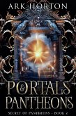 Portals & Pantheons (Secret of Pantheons, #2) (eBook, ePUB)