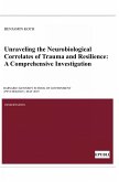 Unraveling the Neurobiological Correlates of Trauma and Resilience (eBook, ePUB)